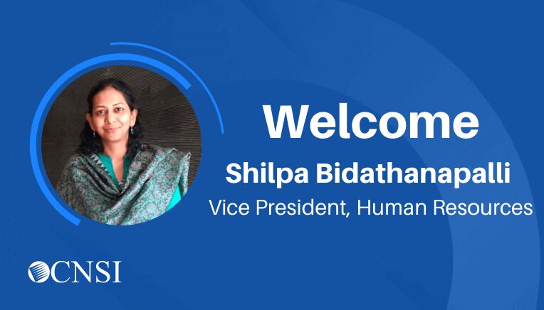 Shilpa Bidathanapalli Joins CNSI as Vice President, Human Resources