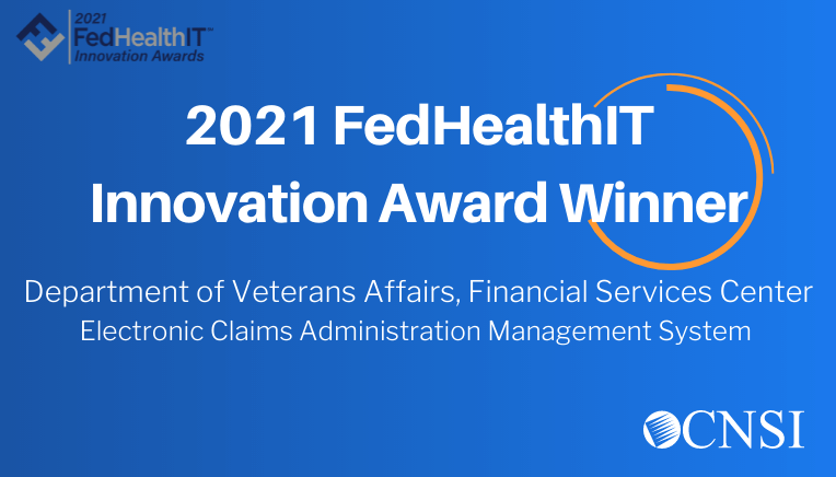CNSI’s Electronic Healthcare Claims Administration Management System Awarded  FedHealthIT Innovation Award