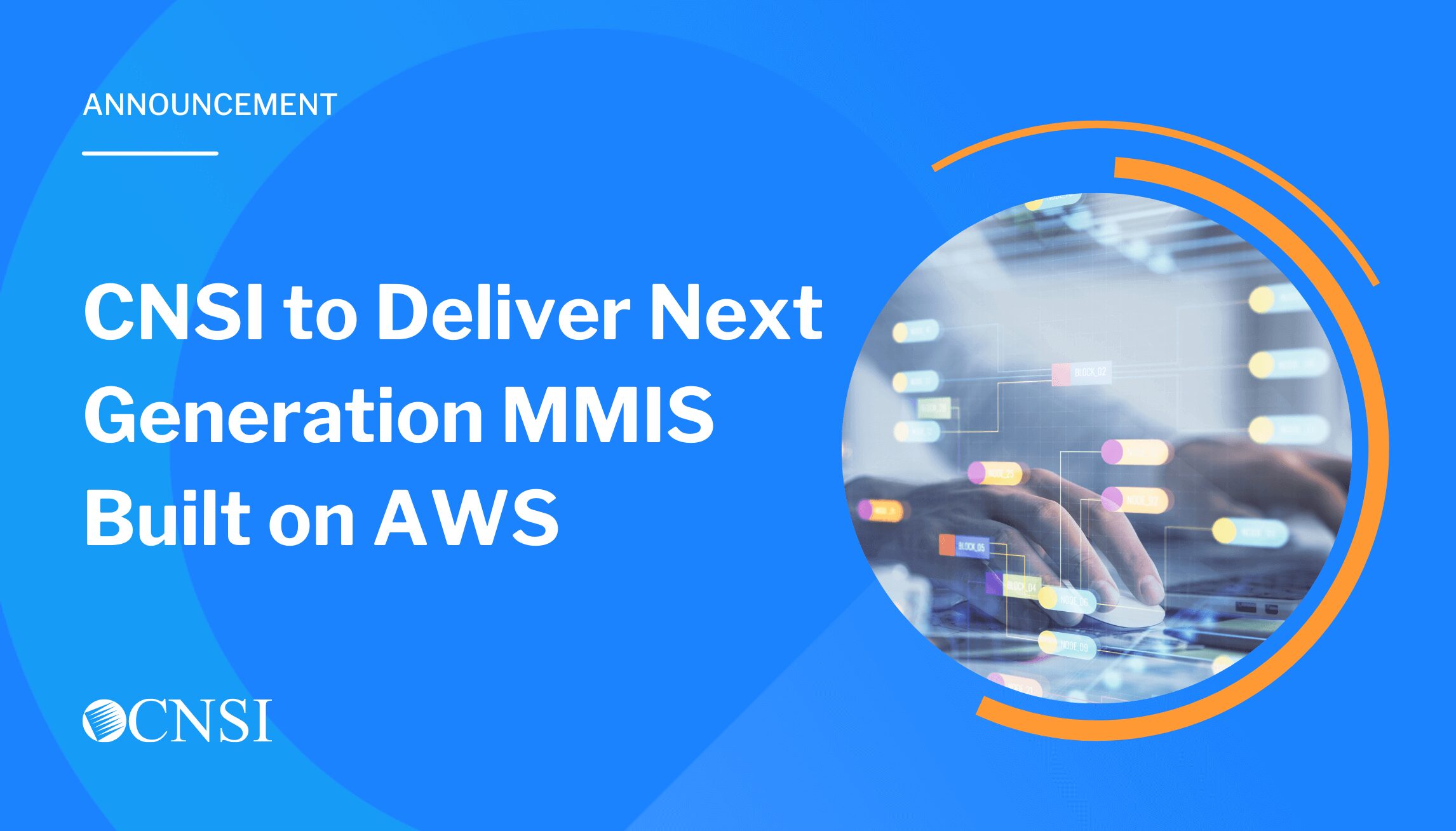 CNSI to Deliver Next Generation MMIS Built on AWS